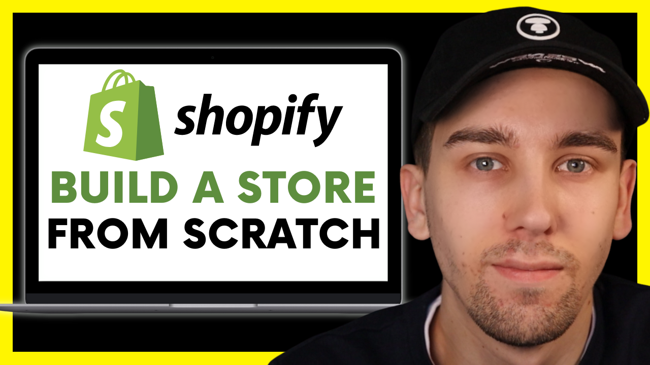 How to Build a Shopify Store from Scratch